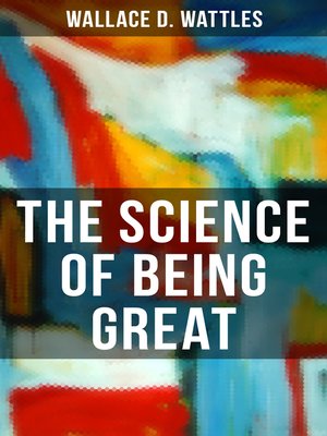 cover image of THE SCIENCE OF BEING GREAT